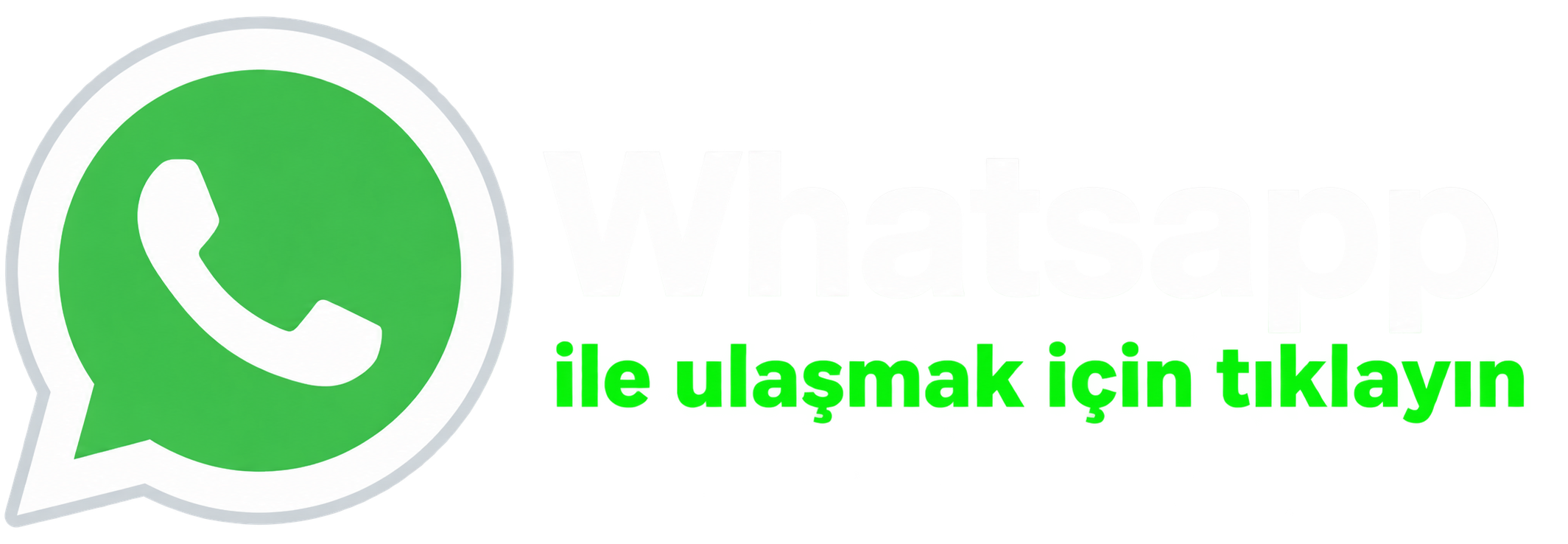 WhatsApp ile ulaşmak için tıklayın